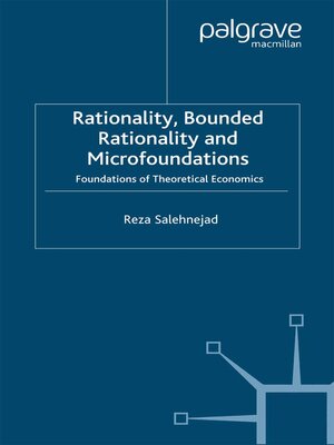 cover image of Rationality, Bounded Rationality and Microfoundations